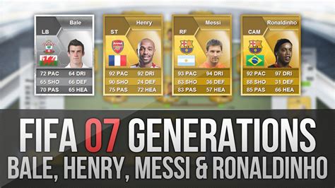 FIFA 07 Generations | Messi, Henry, Ronaldinho and Bale - YouTube