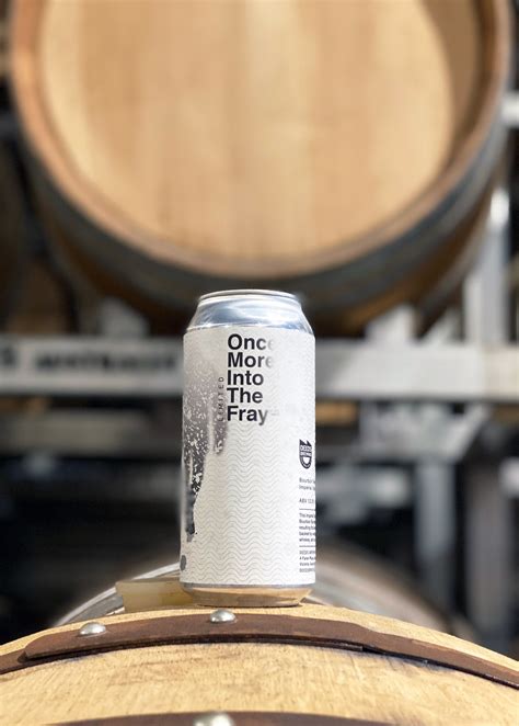 Once More Into The Fray - The first in our Barrel Aged Series — Deeds Brewing