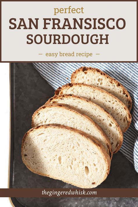 San Francisco Sourdough Bread Recipe - The Gingered Whisk