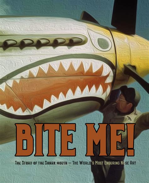 BITE ME! The Story of the Shark Mouth, the World’s Most Enduring Nose Art — Vintage Wings of Canada