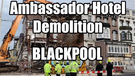 Ambassador Hotel Demolition Blackpool - YouTube