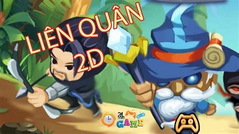 Liên Quân mobile 2D - Trò chơi trực tuyến - Game24H - YouTube