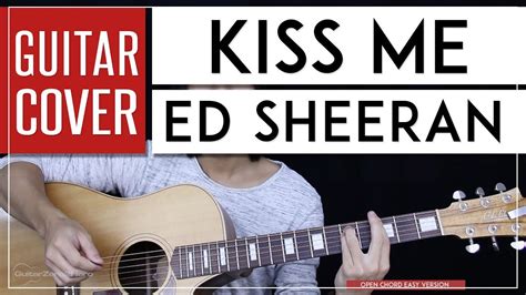 Kiss Me Guitar Cover Acoustic - Ed Sheeran 🎸 |Tabs + Chords| - YouTube