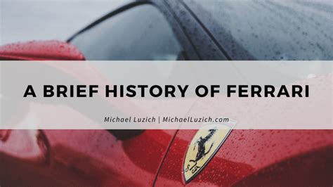 A Brief History of Ferrari | Michael Luzich | Racing