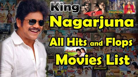 Nagarjuna Hits and Flops Movies list,Nagarjuna All Movies List,Nagarjuna guest roles movies list ...