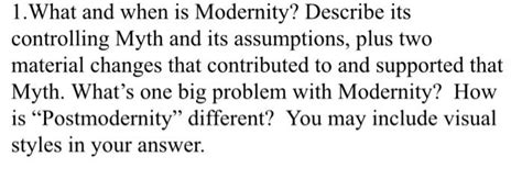 1.What and when is Modernity? Describe its | Chegg.com