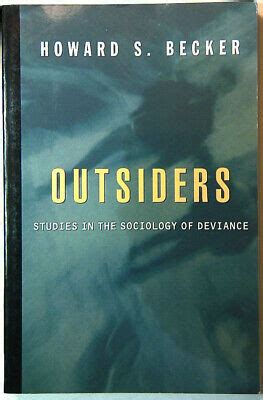 Outsiders :Studies In The Sociology Of Deviance - Howard S. Becker ...