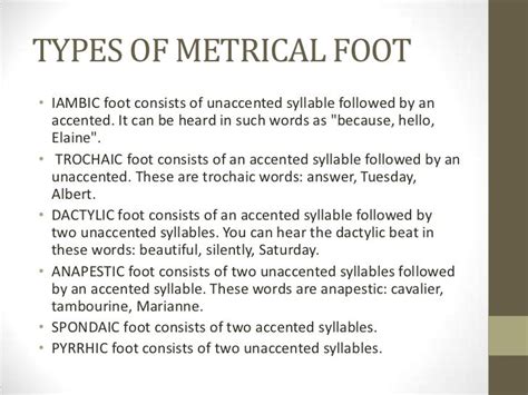 TYPES OF METRICAL FOOT• IAMBIC