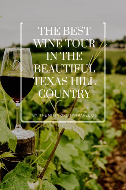 The Best Wine Tour in the Beautiful Texas Hill Country - The Nitty Gritty Travel OT