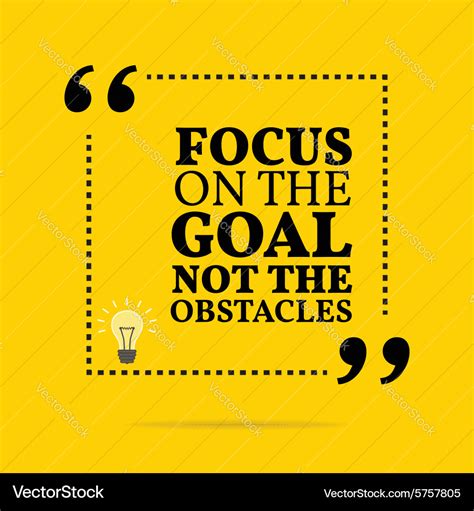 Inspirational motivational quote focus on the goal