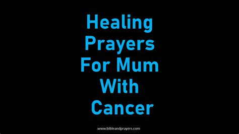 Healing Prayers For Mum With Cancer-Bibleandprayers.com