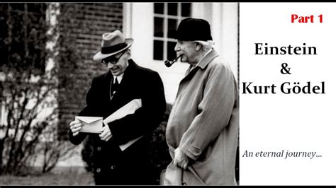 Godel & Einstein | Einstein walked with Gödel | Kurt Gödel ...