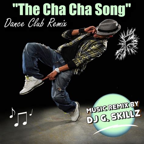 ‎The Cha Cha Song (Dance Club Remix) - Single by DJ G. Skillz on Apple ...