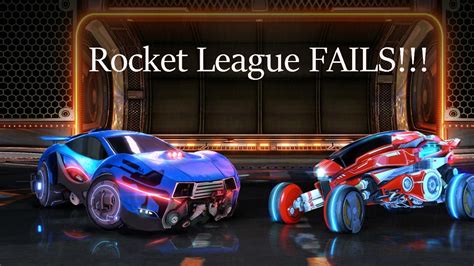 Rocket League Fails And More Fails! - YouTube