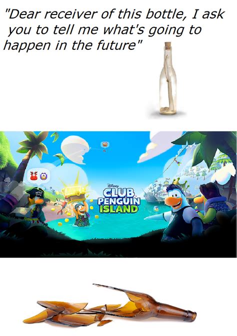 Club Penguin island bottle : r/memes