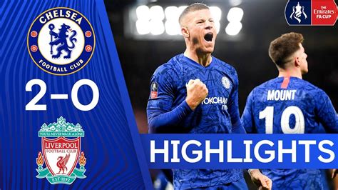 Chelsea 2-0 Liverpool | The Blues Knock Liverpool Out The FA Cup | FA Cup Highlights - YouTube