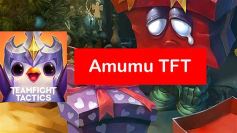 Amumu TFT Build Set 11: Items & Comps Guide - Zathong