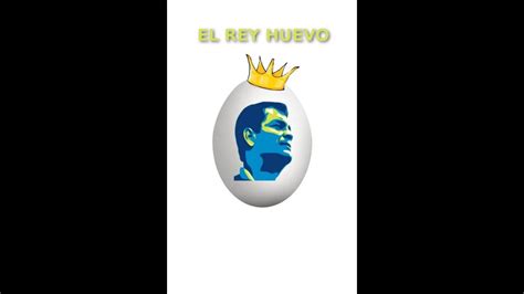 El Rey Huevo - YouTube