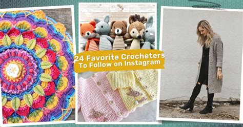 24 Favorite Crocheters To Follow on Instagram for Ideas