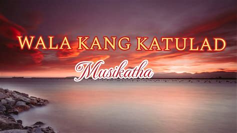 Wala Kang Katulad (Lyric Video) - Musikatha | Worship led by His Life ...