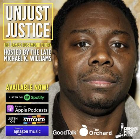 New Podcast Release 'Unjust Justice' Hosted by the Late Actor Michael K Williams about the Life ...