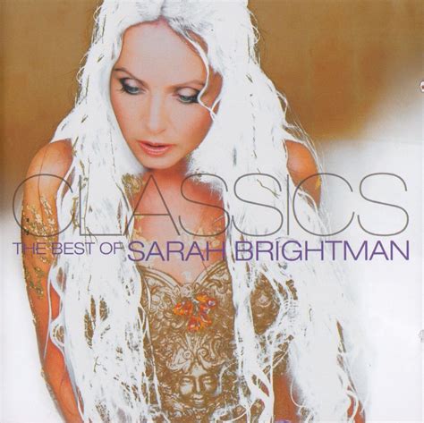 Classics - The Best Of Sarah Brightman by Sarah Brightman - Music Charts