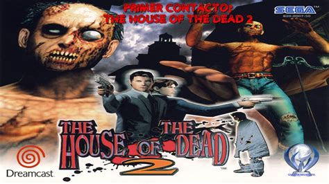 Primer Contacto: The House of the Dead 2 (Gameplay en Español, Sega Dreamcast) - YouTube