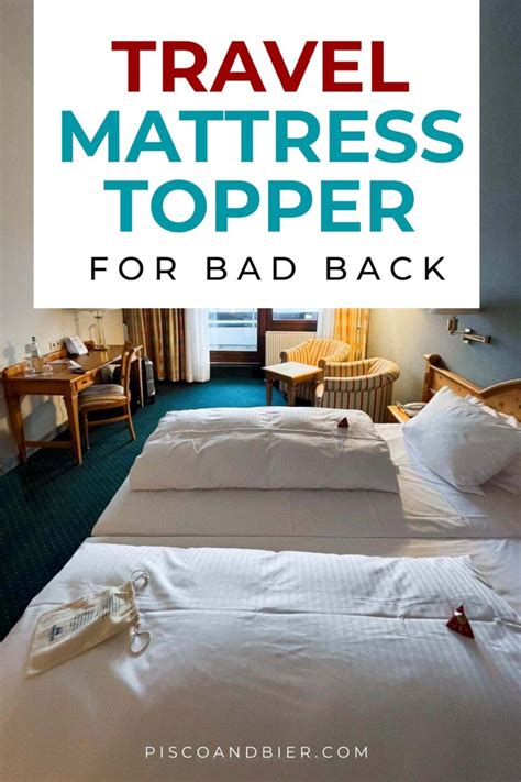 The Best Travel Mattress Topper For Bad Back – piscoandbier