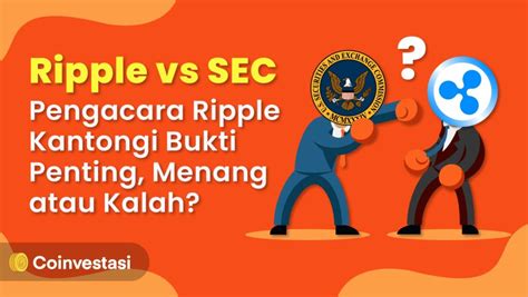 Ripple vs SEC Pengacara Ripple Kantongi Bukti Penting, Menang atau ...