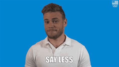 20 Best "Say Less" GIF