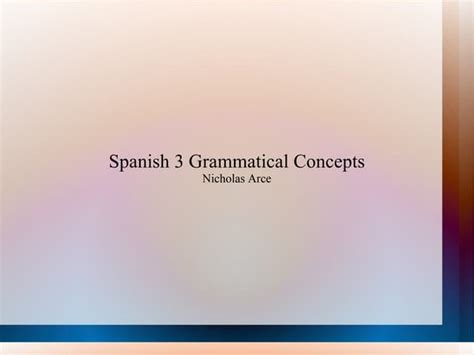 Spanish 3 Grammar Notebook sem 1 and 2 | PPT