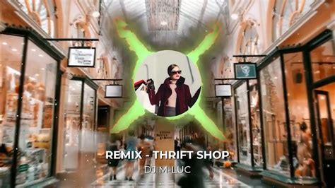 Remix - THRIFT SHOP [DJ M-LUC] - YouTube