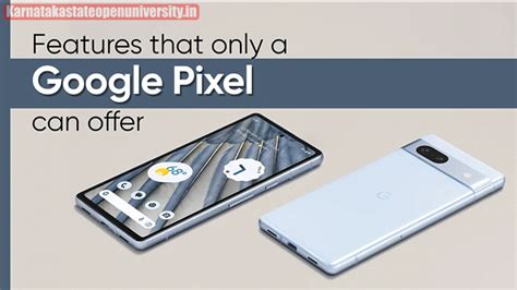 Features That Make Pixel Phones Special : What Makes The Pixel A VIP – A Very Important Phone?