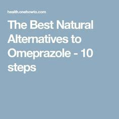 The Best Natural Alternatives to Omeprazole - 10 steps | Omeprazole, Natural alternative, Prilosec