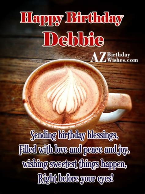 Happy Birthday Debbie - AZBirthdayWishes.com