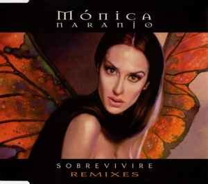 Mónica Naranjo – Sobreviviré (Remixes) (2000, CD) - Discogs