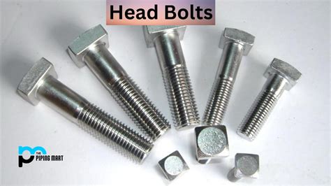 What is Head Bolt? Uses and Dimensions