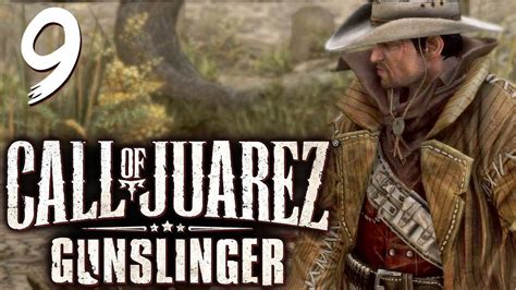 "Call of Juarez: Gunslinger" - Episode 9 (The Wild Bunch - Part 2) Full Playthrough (Revenge ...