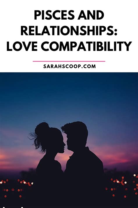 Pisces And Relationships: Love Compatibility | Sarah Scoop