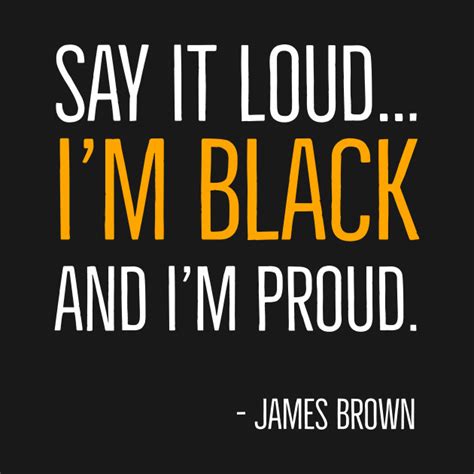 Say It Loud...I'm Black and I'm Proud, James Brown, Black History, African American, Black Music ...