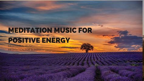 Meditation Music For Positive Energy - YouTube