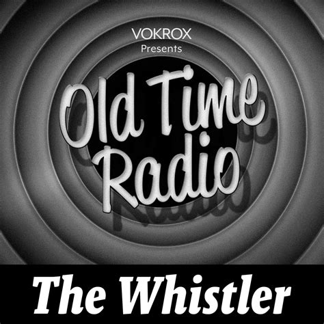 Related – The Whistler | Old Time Radio – Podcast – Podtail