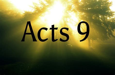 Acts 9 » The Warehouse » Bible Commentary by Chapter