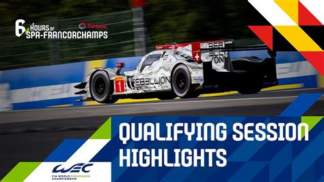 Total 6 hours of Spa-Francorchamps - HIGHLIGHTS Qualifying session - YouTube