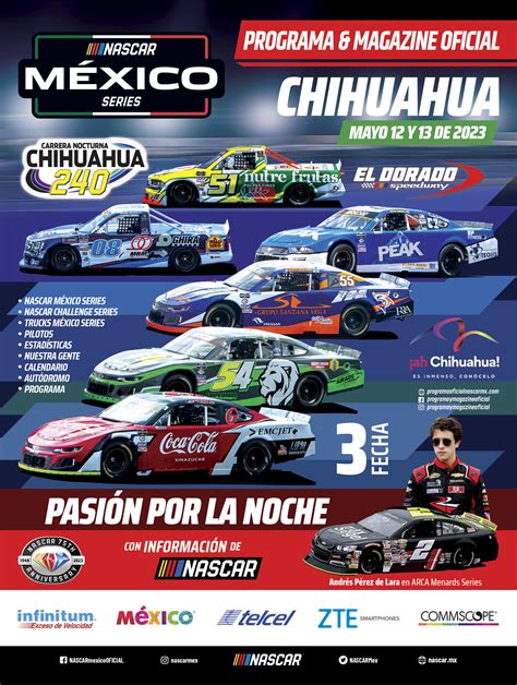 PROGRAMA OFICIAL NASCAR MÉXICO SERIES FECHA III 2023, CHIHUAHUA 240 - Programa Oficial NASCAR México