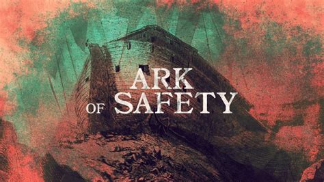 Ark Of Safety | Abundant Grace Community Church