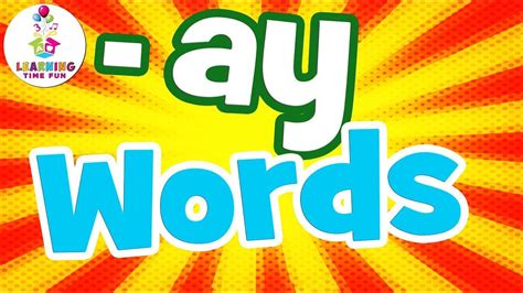 -AY Words for Kids | Read AY Words | Learning Time Fun | -AY Words for ...