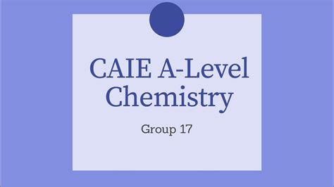 CAIE A-Level Chemistry | Group 17 - physical and chemical properties ...