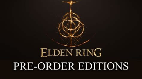 Elden Ring Pre-Orders - Fextralife