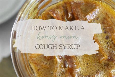 How to Make a Simple Honey Onion Cough Syrup | Growing Up Herbal